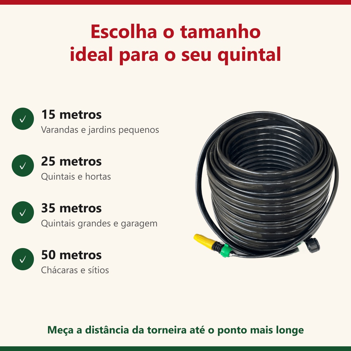 Tamanhos da mangueira de jardim: 15, 25, 35 e 50 metros